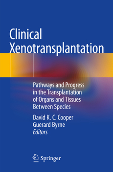 Paperback Clinical Xenotransplantation: Pathways and Progress in the Transplantation of Organs and Tissues Between Species Book