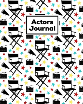 Paperback Actors Journal: Audition Log Book With Notes Notebook Book