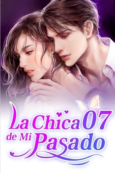 Paperback La Chica de Mi Pasado 7: Por favor, no te olvides de m? [Spanish] Book