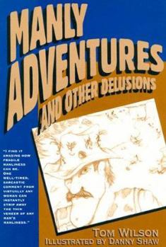 Paperback Manly Adventures and Other Delusions Book