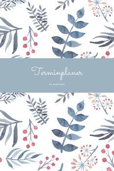 Terminplaner 52 Wochen: A5 6x9 Tagebuch I Wochenkalender I Jahresplaner I Jahreskalender I Terminplaner I für Männer und Frauen , Mädchen und Jungen | ... A5 1 Woche 2 Seiten (German Edition)