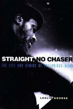 Hardcover Straight, No Chaser: The Life and Genius of Thelonious Monk Book