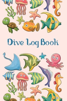 Dive Log Book: Scuba Diving Log Book, 120 Pages, 6 x 9 Large, Scuba Dive Record