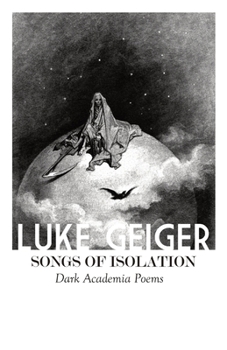 Paperback Songs of Isolation: Dark Academia Poems Book