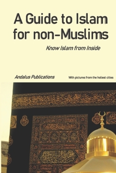 Paperback A Guide to Islam for Non-Muslims: Know Islam from Inside Book