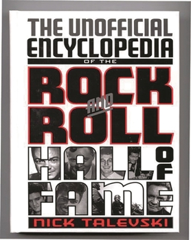 Hardcover The Unofficial Encyclopedia of the Rock and Roll Hall of Fame Book
