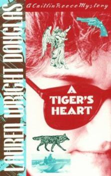 A Tiger's Heart: A Caitlin Reece Mystery (Caitlin Reece Mysteries) - Book #4 of the Caitlin Reece