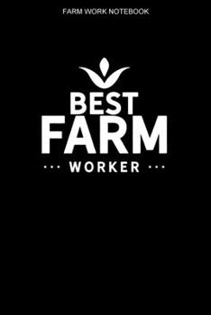 Paperback Farm Worker Notebook: 100 Pages - Dot Grid Interior - Farmer Logbook - Farming Notes Book