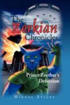 Paperback The Zerkian Chronicles: Prince Zeethar's Defection Book