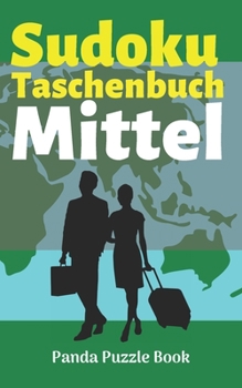 Paperback Sudoku Taschenbuch Mittel: Rätselbuch Logical - Denkspiel Rätsel [German] Book
