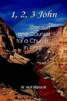 Paperback 1, 2, 3 John - Comfort and Counsel for a Church in Crisis Book