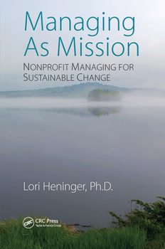 Paperback Managing As Mission: Nonprofit Managing for Sustainable Change Book