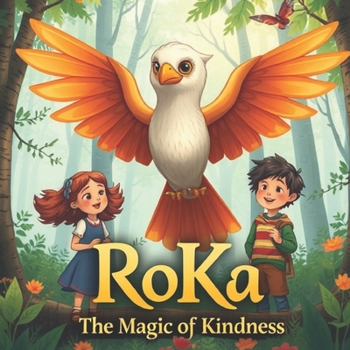 Paperback RoKa: The Magic Of Kindness: Short Stories With Moral Lessons For Kids Book