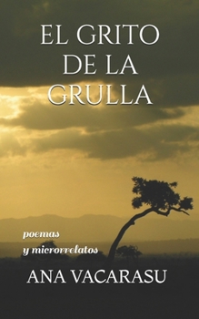 Paperback El Grito de la Grulla: poemas y microrrelatos [Spanish] Book