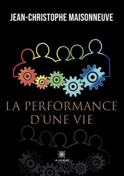 Paperback La performance d'une vie [French] Book