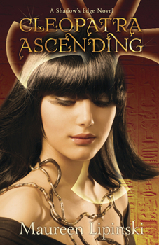 Cleopatra Ascending - Book #2 of the Shadow's Edge