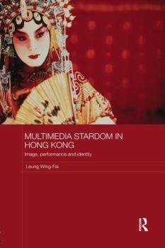 Paperback Multimedia Stardom in Hong Kong: Image, Performance and Identity Book