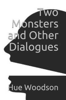 Paperback Two Monsters and Other Dialogues Book