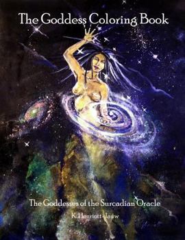 Paperback The Goddess Coloring Book: The Goddesses of the Surcadian Oracle Book