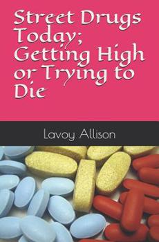 Paperback Street Drugs Today; Getting High or Trying to Die Book