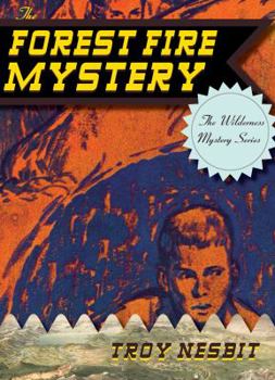 The Forest Fire Mystery - Book #6 of the Wilderness Mysteries