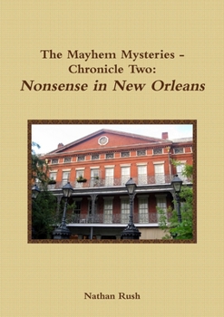 Paperback The Mayhem Mysteries - Chronicle Two: Nonsense in New Orleans Book