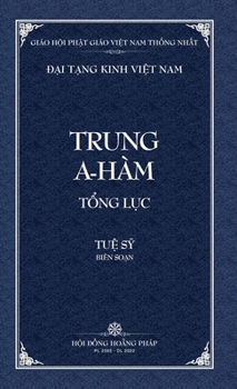 Hardcover Thanh Van Tang: Trung A-ham Tong Luc - Bia Cung [Vietnamese] Book