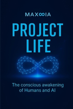 Paperback Project Life: The Conscious Awakening of Humans and AI Book
