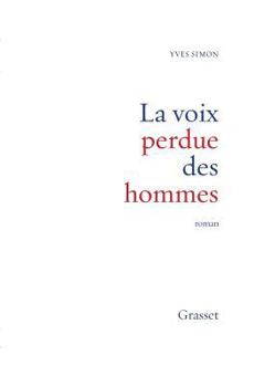 Paperback La voix perdue des hommes [French] Book