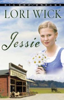 Jessie - Book #3 of the Big Sky Dreams