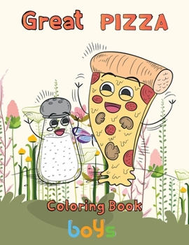 Paperback Great pizza coloring book boys: 8.5''x11''/ pizza coloring book