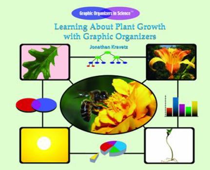 Library Binding Learning about Plant Growth with Graphic Organizers Book