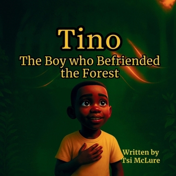 Paperback Tino: The Boy Who Befriended the Forest Book