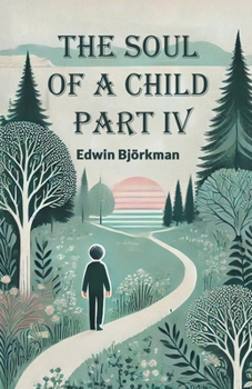 Paperback The Soul of a Child Part IV Book