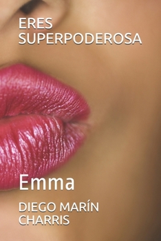 Paperback Eres Superpoderosa: Emma [Spanish] Book