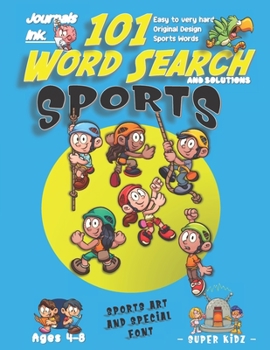 101 Word Search for Kids: SUPER KIDZ Book. Children - Ages 4-8 (US Edition). Hiking, Climbing Friends. Sports Words with custom art interior. 101 ... (Superkidz - Sports Word Search for Kids)