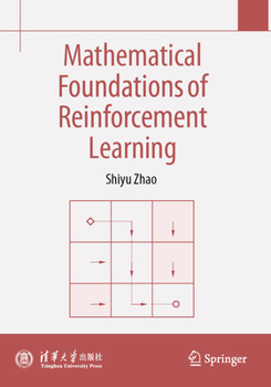 Paperback Mathematical Foundations of Reinforcement Learning Book