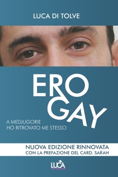 Paperback Ero Gay: A Medjugorje ho ritrovato me stesso [Italian] Book