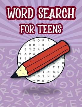 Paperback Word Search For Teens: Fun Brain Teasers Book For Teens, Search And Find Puzzles For Kids, Teen Word Search Puzzle Book [Large Print] Book