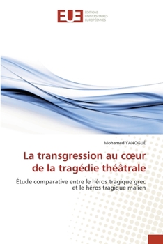 Paperback La transgression au coeur de la tragédie théâtrale [French] Book
