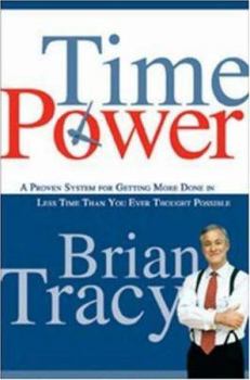 Hardcover Time Power: A Proven System for Getting More Done in Less Time Than You Ever Thought Possible Book