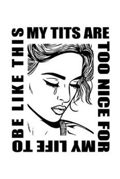 Paperback Notebook: Breasts tits brain sarcasm stupid joke gifts 120 Pages, 6x9 Inches, Lined / Ruled Book