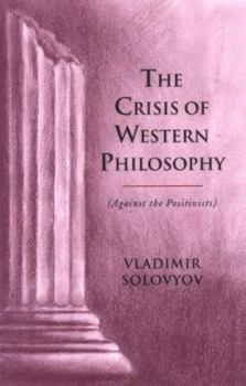 Paperback The Crisis of Western Philosophy: Against Positivism Book