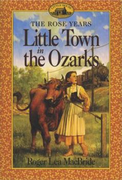 Little Town in the Ozarks (Little House) - Book #5 of the Little House: The Rose Years