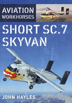 Hardcover Aviation Workhorses: Short Sc.7 Skyvan Book