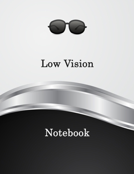 Paperback Low Vision Notebook: Bold Line White Paper For Low Vision, Visually Impaired, Great for Students, Work, Writers, School, Note taking 8.5x 1 Book