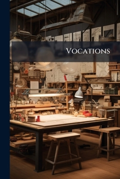 Vocations: Farm And Forest Ed. By L.h. Bailey