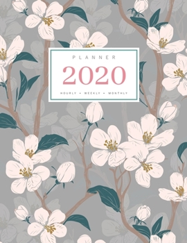 Paperback Planner 2020 Hourly Weekly Monthly: 8.5 x 11 Large Notebook Organizer with Hourly Time Slots - Jan to Dec 2020 - Flower Blooming Cherry Tree Design Gr Book