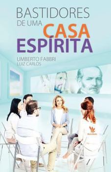 Paperback Bastidores de uma casa espírita [Portuguese] Book