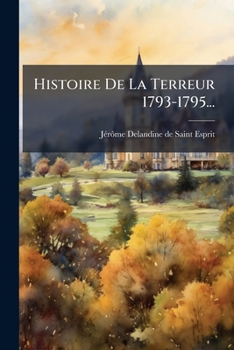 Paperback Histoire De La Terreur 1793-1795... [French] Book